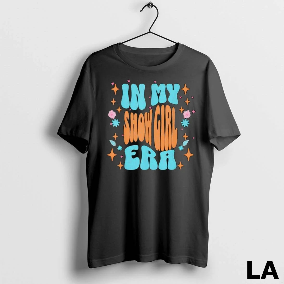 Original Show Girl Life In My Show Girl Era Groovy Funny Ladies Unisex