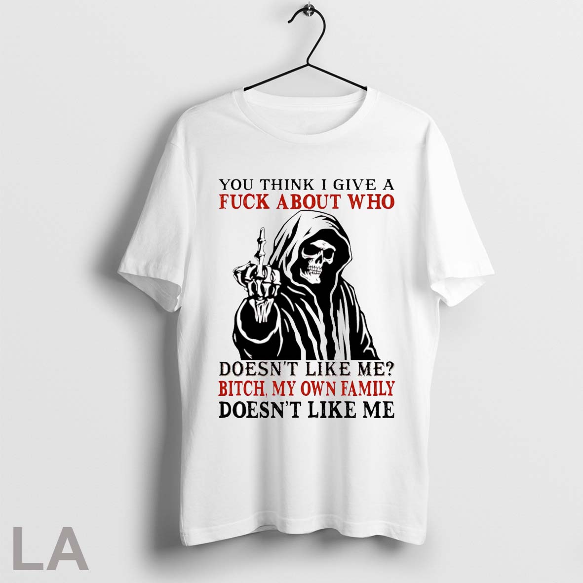 Original Skeleton You Think I Give A Fuck About Who Doesnt Like Me Bitch My Unisex