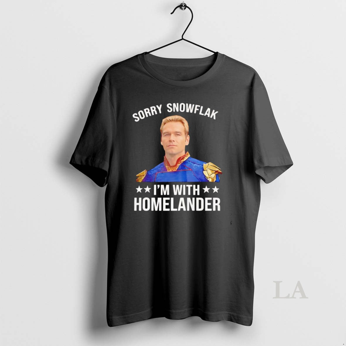 Original Sorry Snowflake Im With Homelander 2026 Unisex