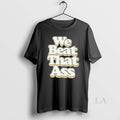 Original South Florida Bulls Basketball We Beat That Ass Unisex