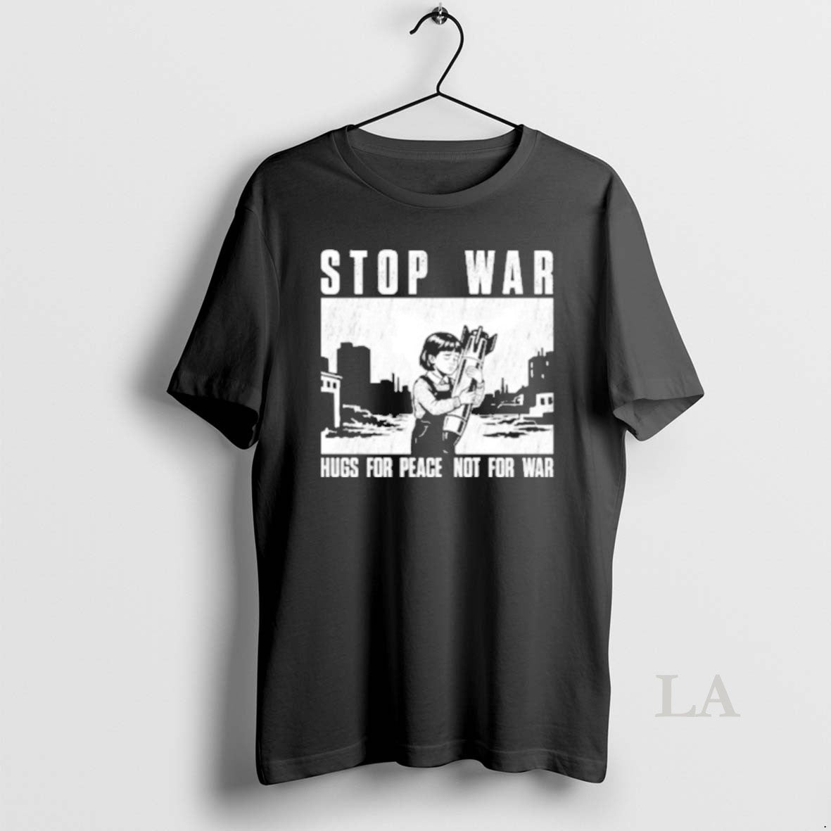 Original Stop War Hugs For Peace Not For War Unisex