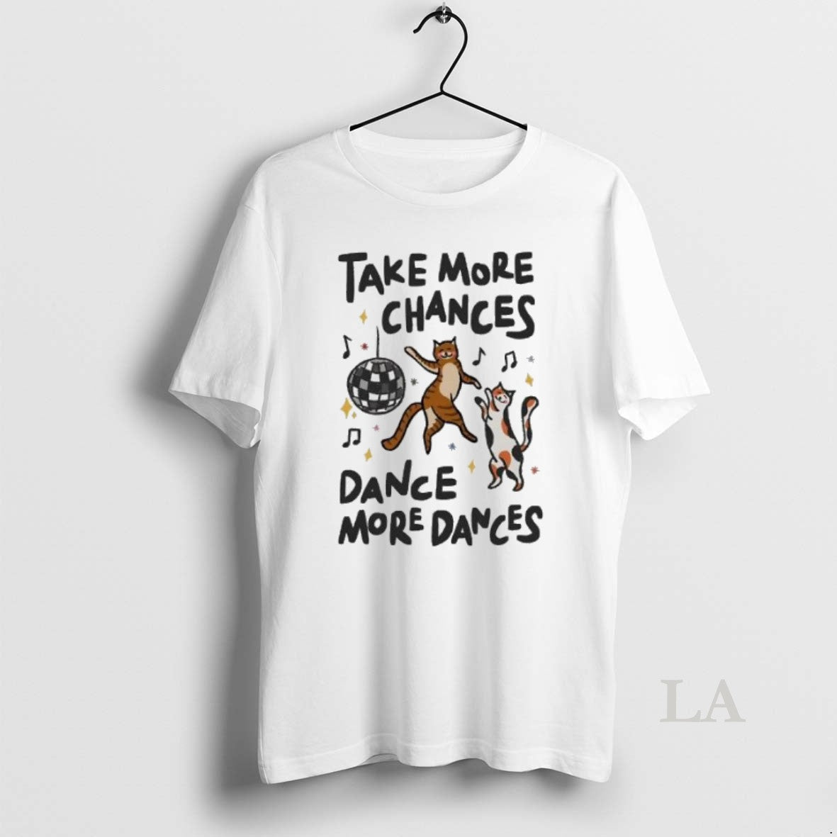 Original Take More Chances Dance More Dances Cat Dancing Womens Unisex