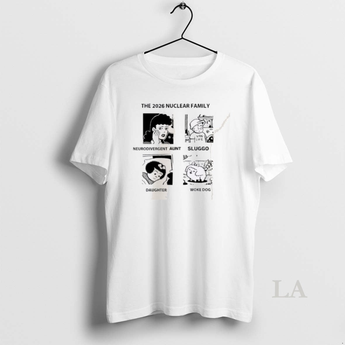 Original The 2026 Nuclear Family Neurodivergent Sluggo Daughter Woke Dog Unisex
