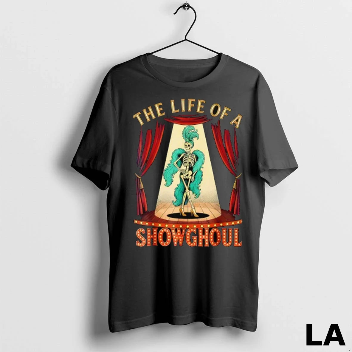 Original The Life Of A Showghoul Halloween Show Skeleton Girl Unisex