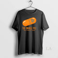 Original The Orange Pill Take As Needed For Freedom Unisex