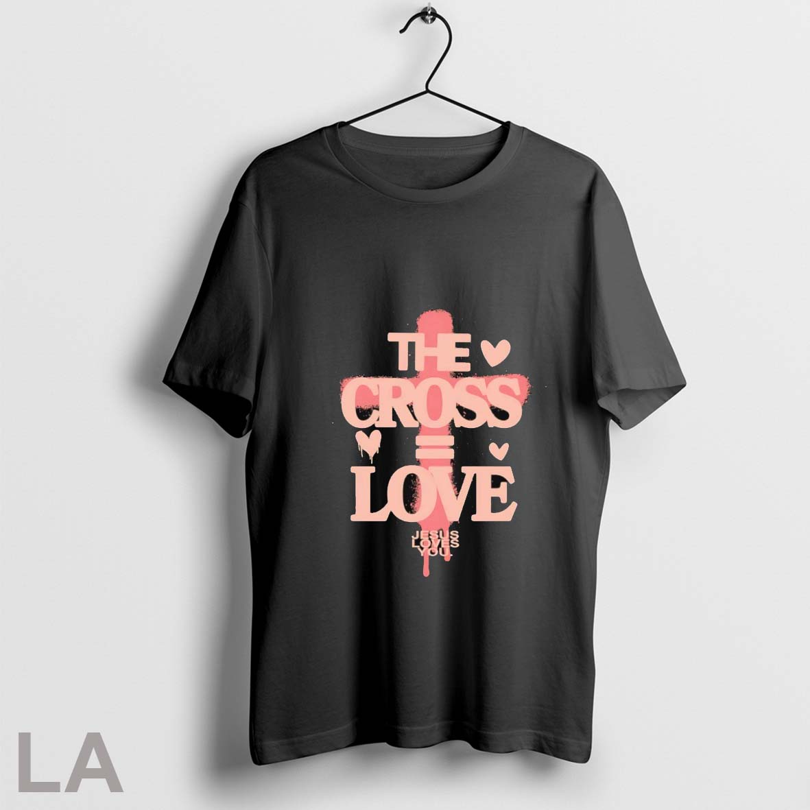Original The Cross Equals Love Jesus Loves You Unisex
