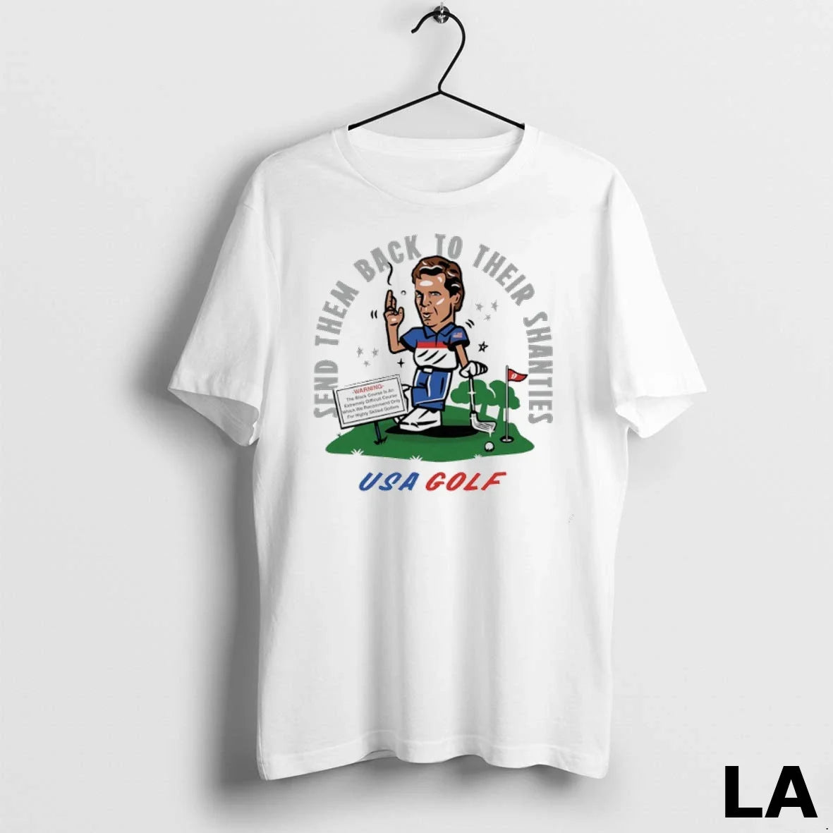 Original Usa Golf Send Them Back To Their Shanties Unisex