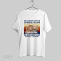 Original We Cannot Survive On Books Alone Cat Vintage Unisex