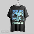 Original Were On A Mission From God Blues Brothers T Shirt Unisex