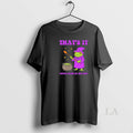 Original Wizard Frog Thats It Youre Going In The Soup Unisex