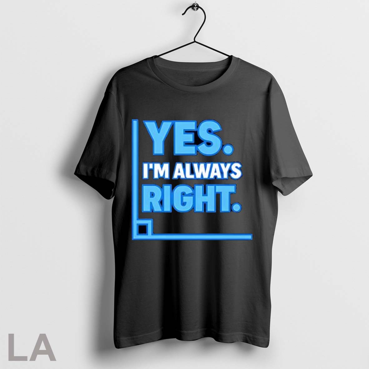 Original Yes Im Always Right Funny Math T Shirt Unisex
