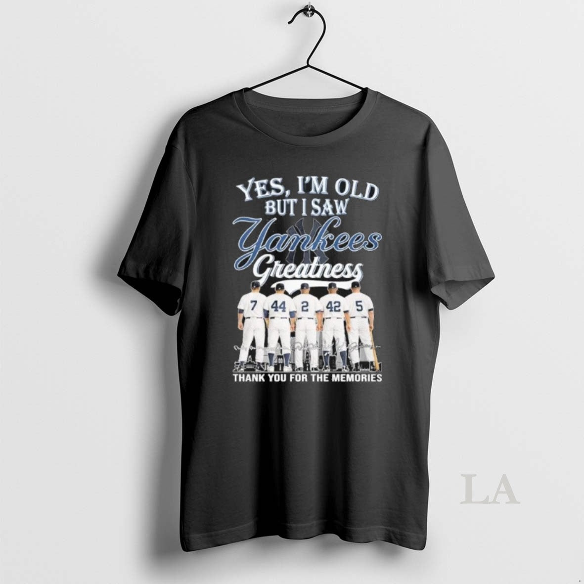 Original Yes Im Old But I Saw New York Yankees Legends Greatness Unisex