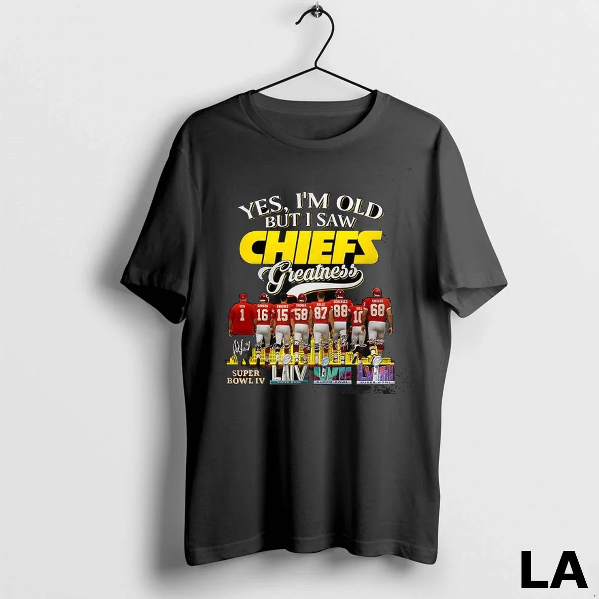 Original Yes Im Old But I Saw Kansas City Chiefs Greatness Legends Signature Unisex