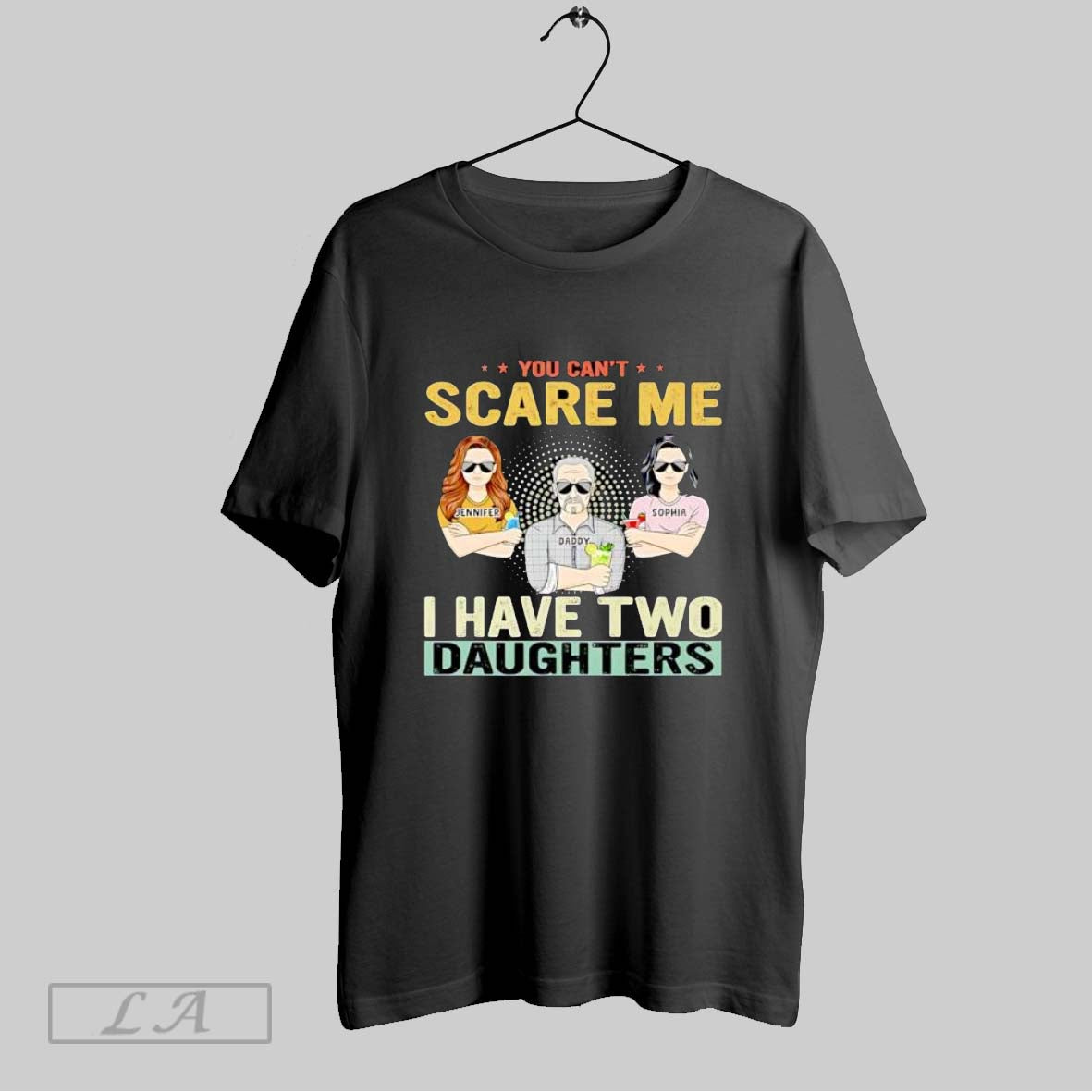 Original You Cant Scare Me I Have Two Daughters Unisex