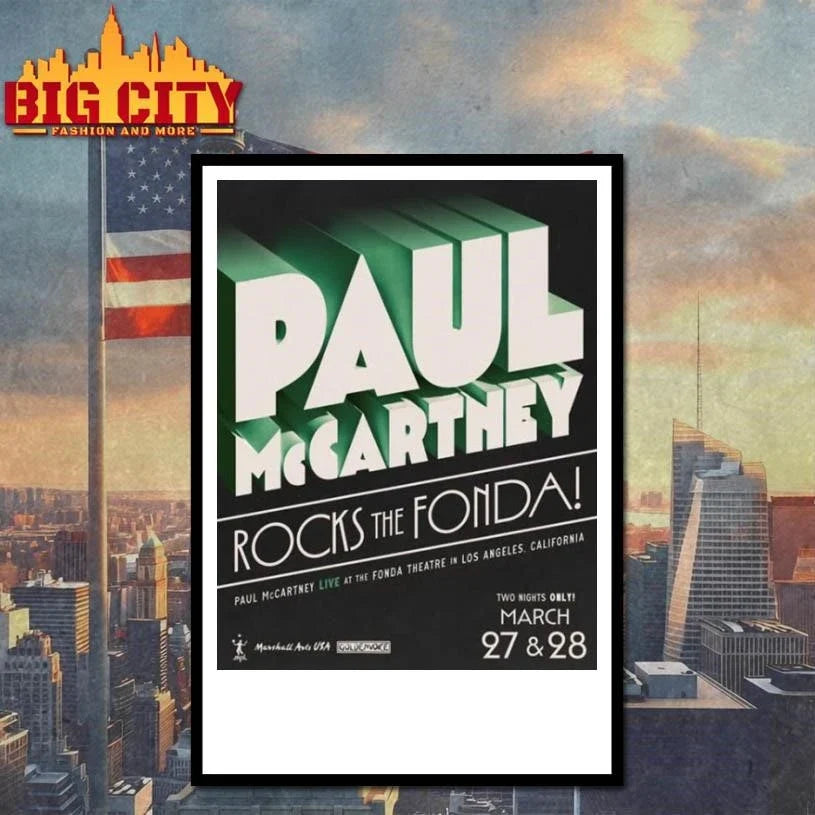 Paul McCartney Rocks The Fonda Live At The Fonda Theatre In Los Angeles California On March 27 28 2026 Poster Shirt