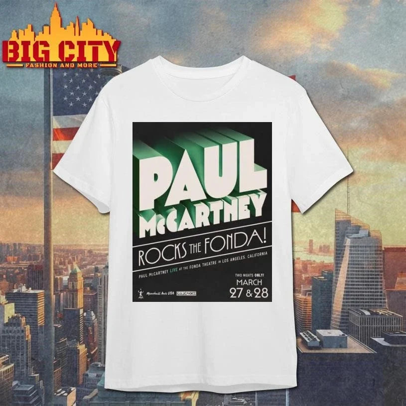 Paul McCartney Rocks The Fonda Live At The Fonda Theatre In Los Angeles California On March 27 28 2026 Poster Shirt