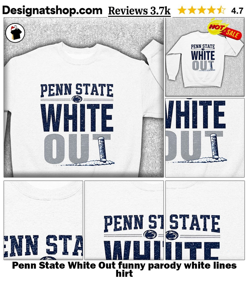 Penn State White Out funny parody white lines hirt