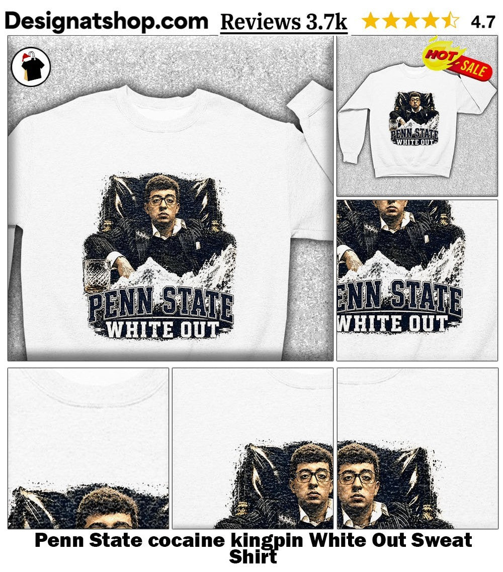 Penn State cocaine kingpin White Out shirt