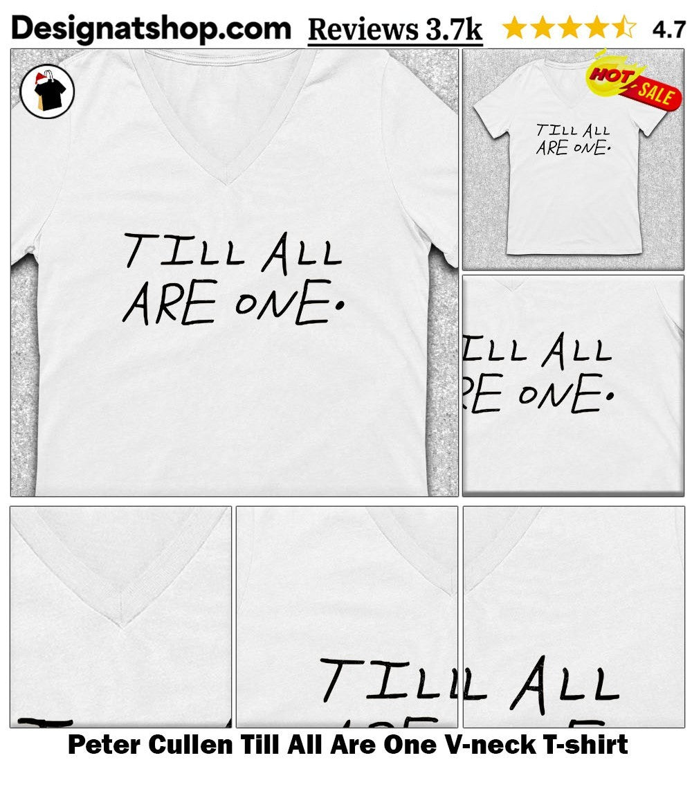 Peter Cullen Till All Are One shirt
