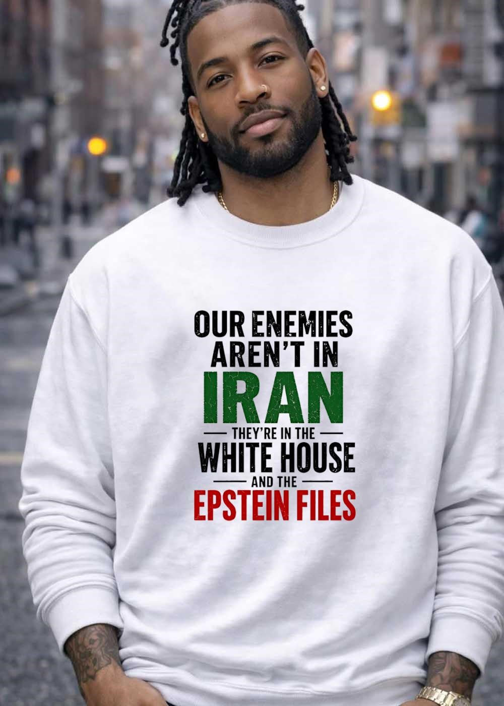 Political Apparel Our Enemies Are Not in Iran They Are in the White House and the Epstein Files Shirt