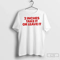 Premium 2 Inches Take It Or Leave It Red Unisex
