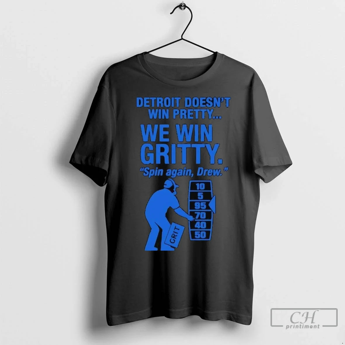 Premium Dan Campbell Detroit Lions Doesnt Win Pretty We Win Gritty Spin Again Unisex