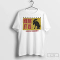 Premium Here It Is Jack Rabbit Unisex