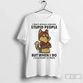 Premium Husky I Dont Always Tolerate Stupid People When I Do Im Probably At Work Unisex