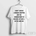 Premium I Didnt Survive Lemonade Dropping And The Announcement Of How Did I Get Here Unisex