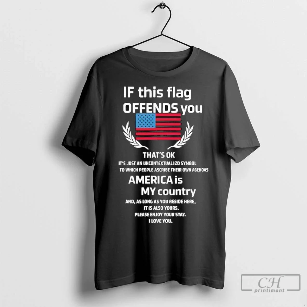 Premium If This Flag Offends You America Is My Country T Shirts Unisex