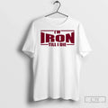Premium Im Iron Till I Die Unisex