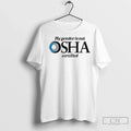 Premium My Gender Is Not Osha Certified Unisex