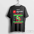 Premium Santa Grinch I Work At Pizza Hut Logo I Want To Be A Nice Unisex