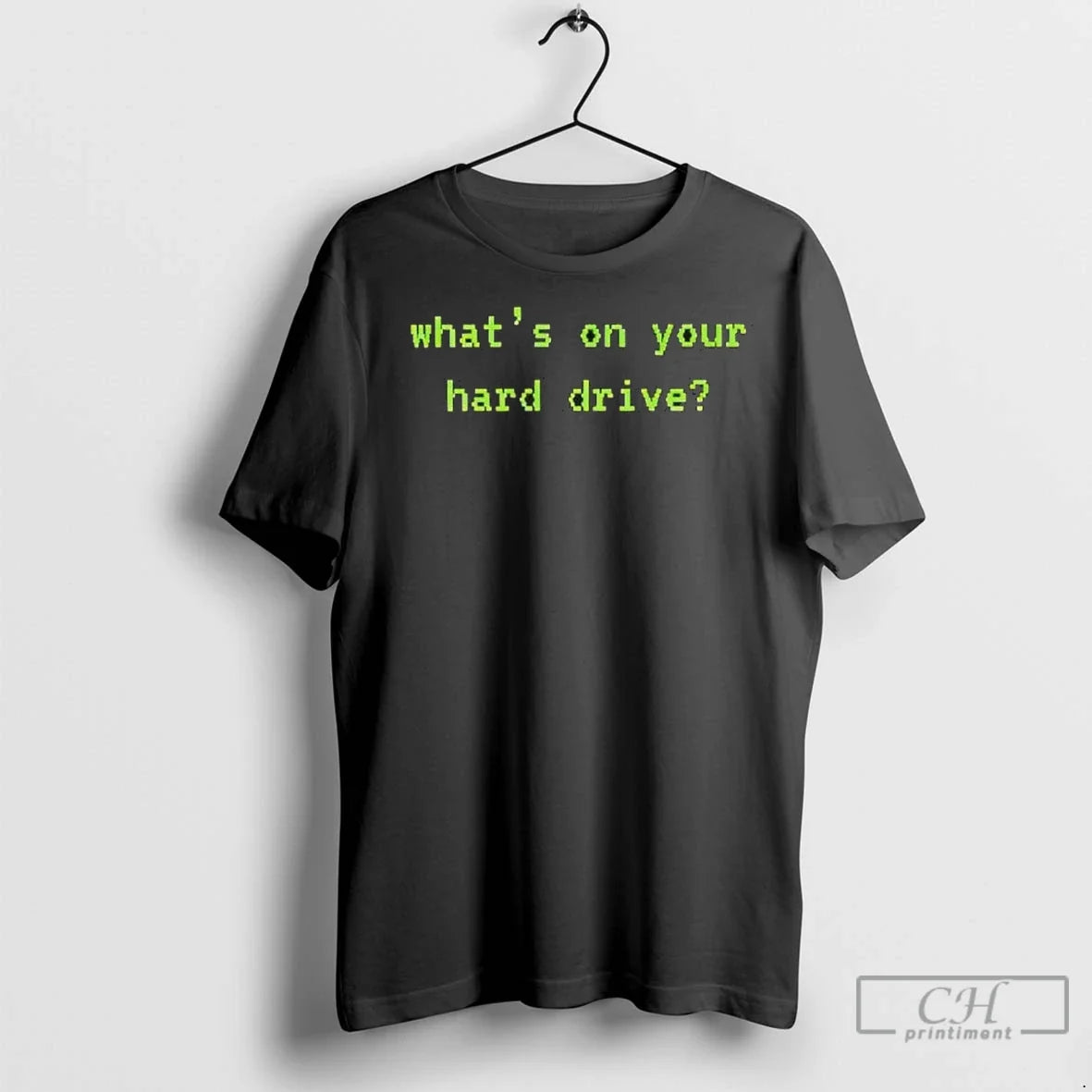 Premium Whats On Your Hard Drive Neon Text T Shirts Unisex