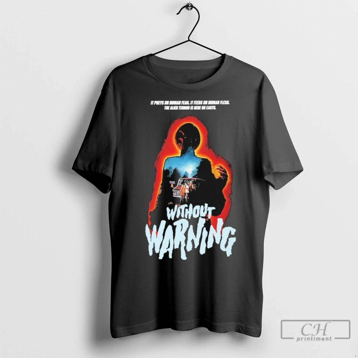 Premium Without Warning It Preys On Human Fear It Feeds On Human Flesh The Alien Unisex