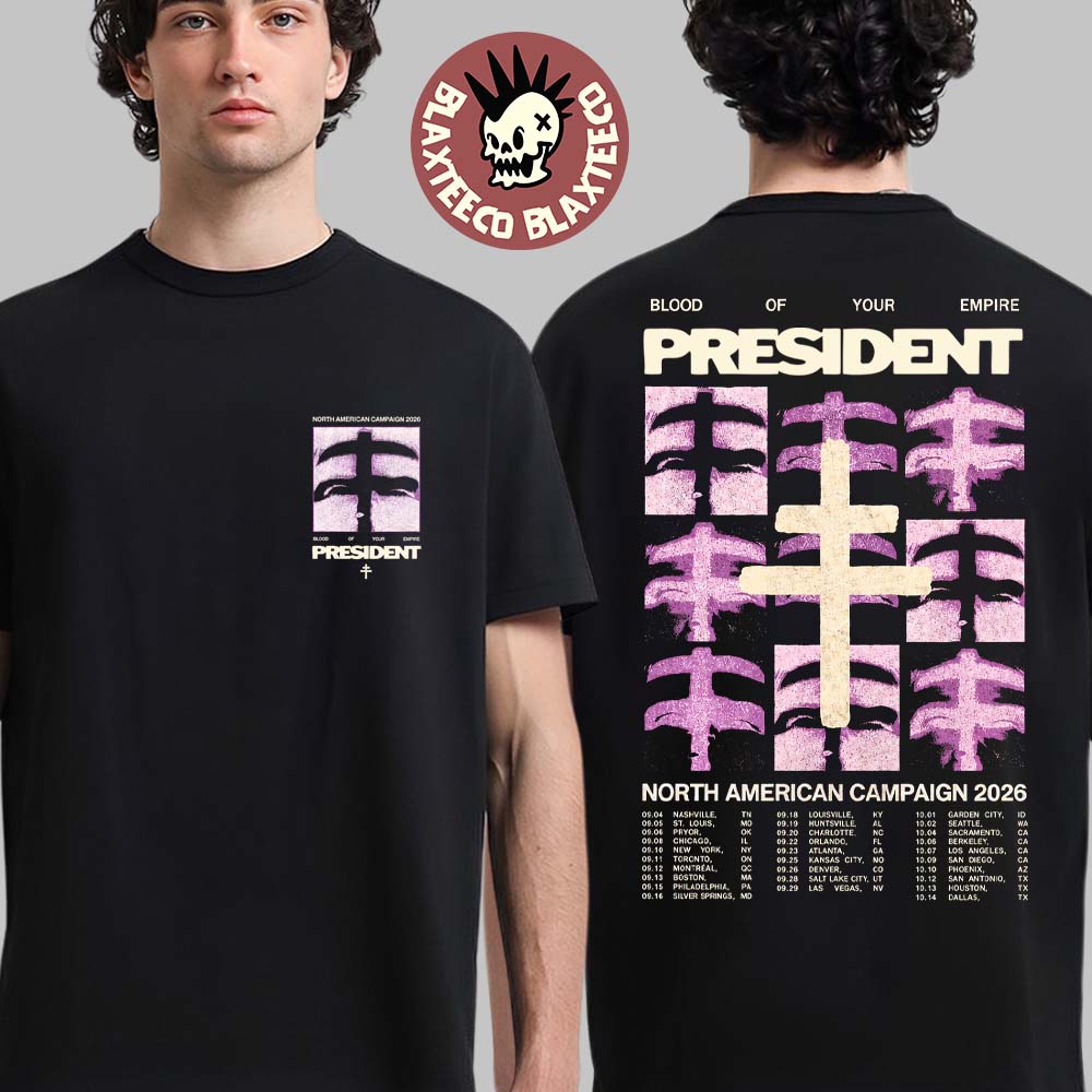 President North American Campaign 2026 Tour Merch Blood Of Your Empire Two Sided T-Shirt
