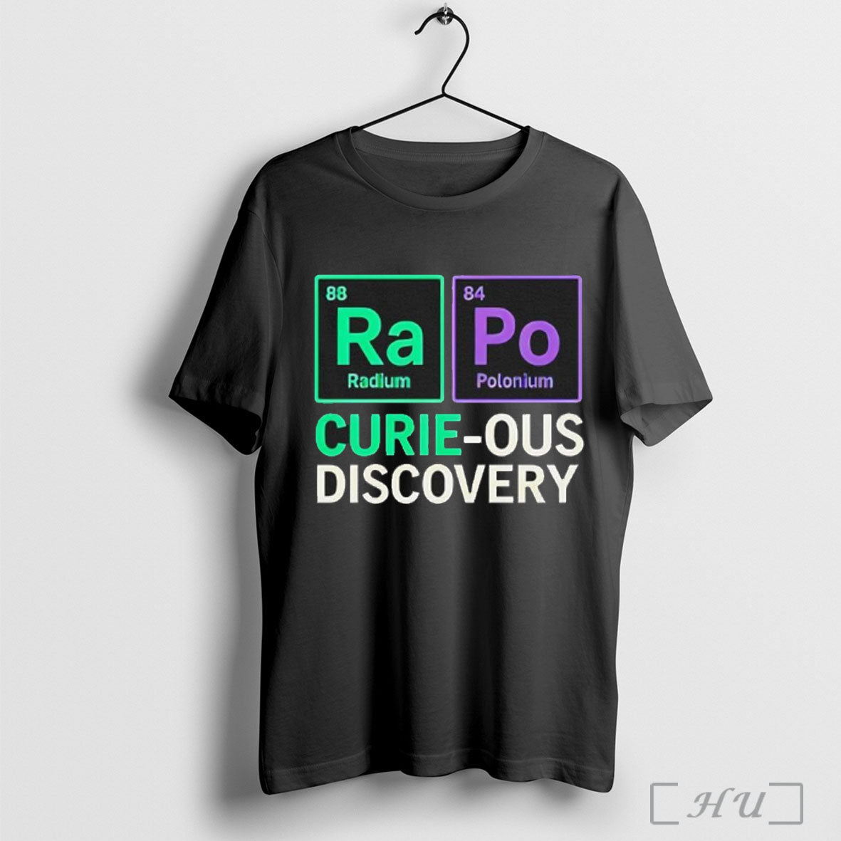 Ra Po Curie Ous Discovery T Shirt Unisex