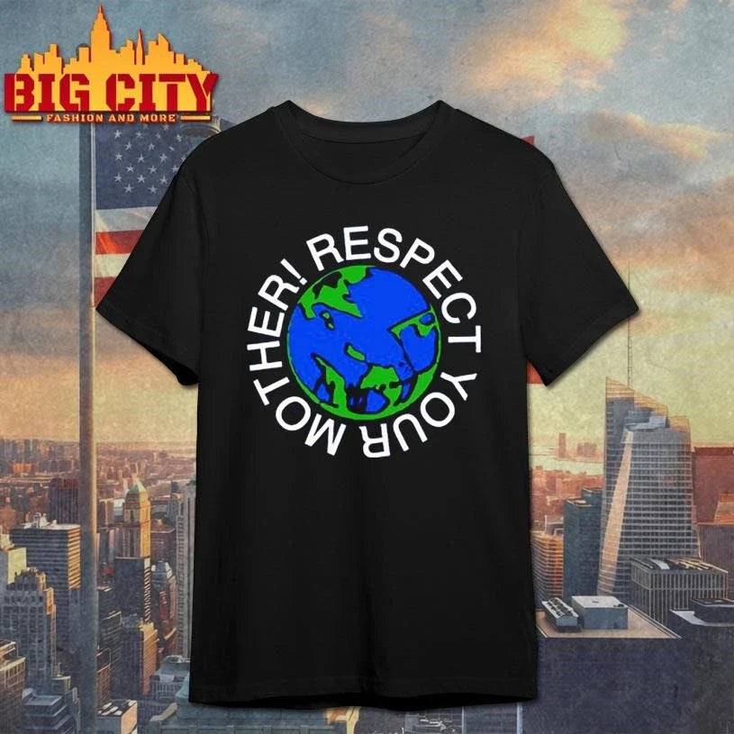 Respect your mother shirt Unisex