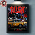 Rush New York 2026 Live At Madison Square Garden Exclusive NYC Taxi Event Poster On July 28 30 And August 1 And 4 2026 Poster Canvas