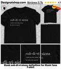 Rush sub-di-vi-sions definition for Rush fans shirt
