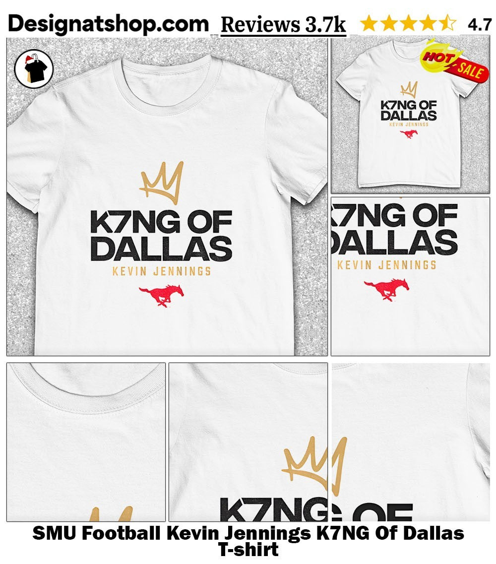 SMU Football Kevin Jennings K7NG Of Dallas shirt