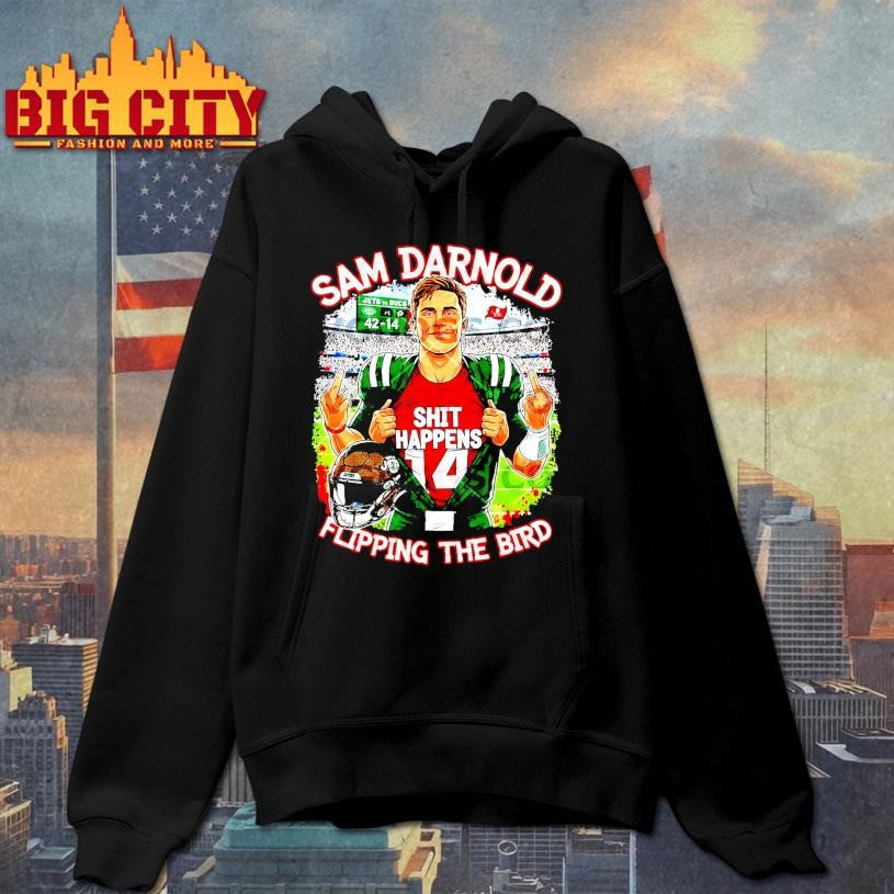 Sam Darnold Shit Happens Flipping The Bird Shirt Unisex