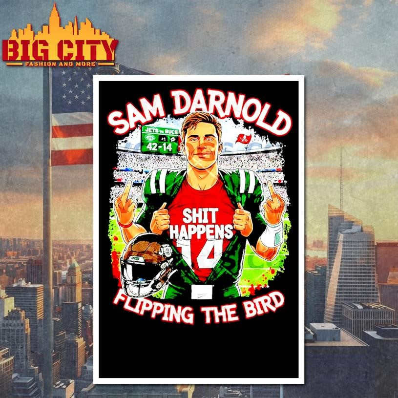 Sam Darnold Shit Happens Flipping The Bird Shirt Unisex