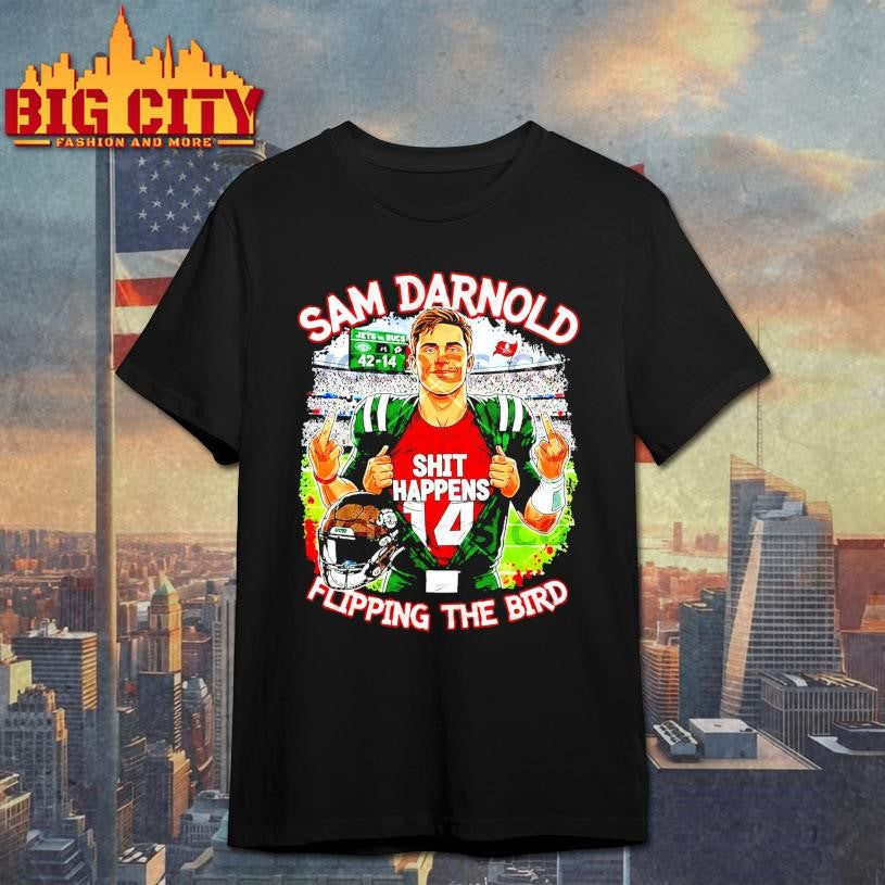 Sam Darnold Shit Happens Flipping The Bird Shirt Unisex
