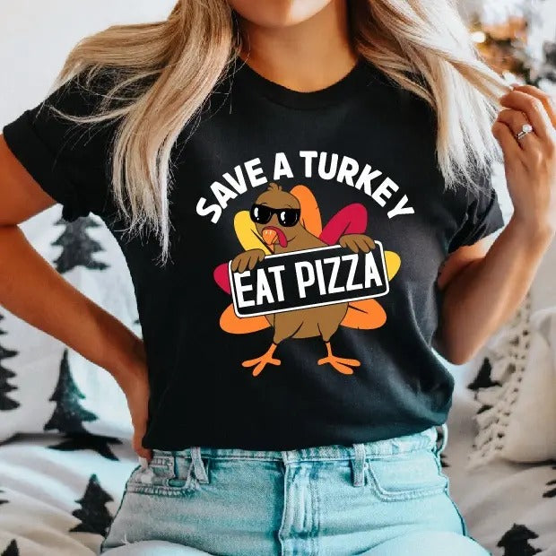Save a Turkey Eat Pizza T-Shirt, Funny Turkey Shirt, Turkey Thanksgiving Tee, Women Fall Tee, Dabbing Turkey Pizza Ham...