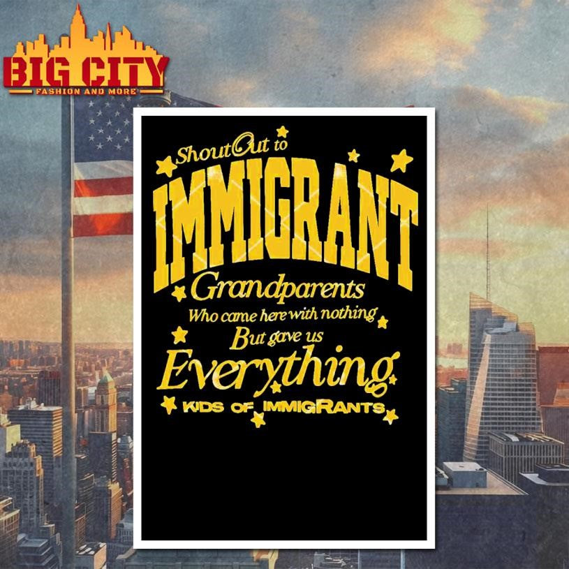 Shout Out To Immigrant Grandparents Who Came Here With Nothing Shirt Unisex