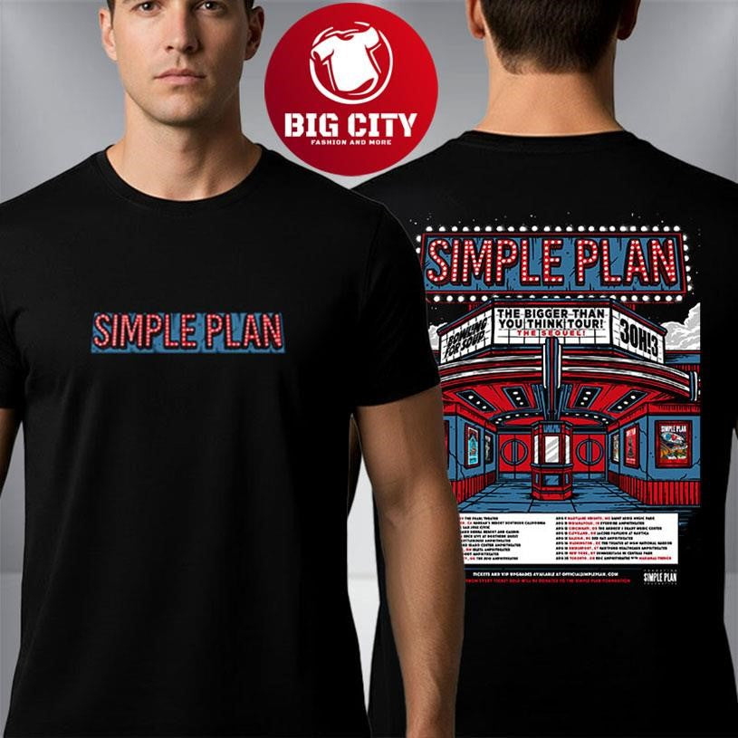 Simple Plan The Bigger Than You Think Tour 2026 Schedule Venue Tour Two Sided Shirt Unisex