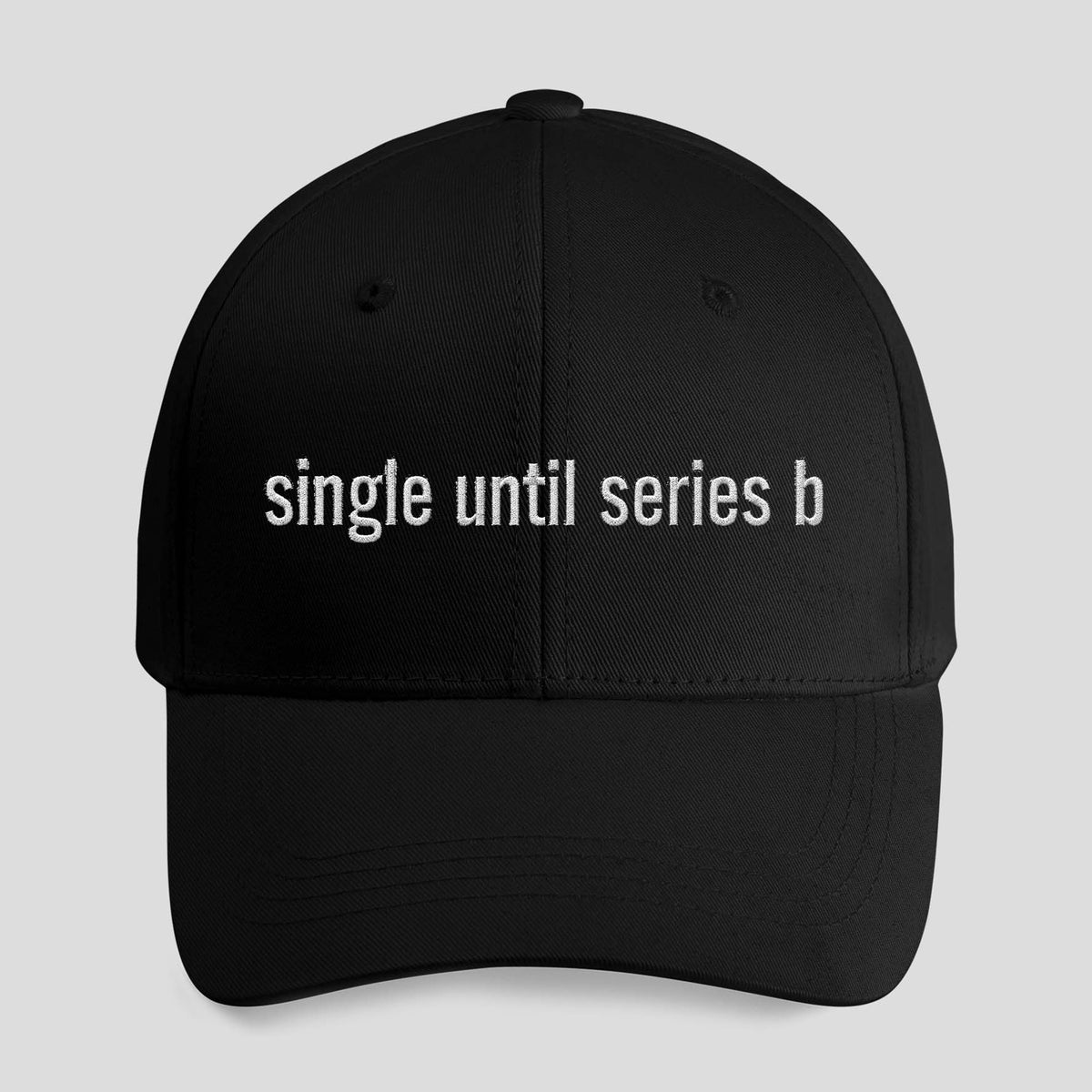 Single Until Series B Hat