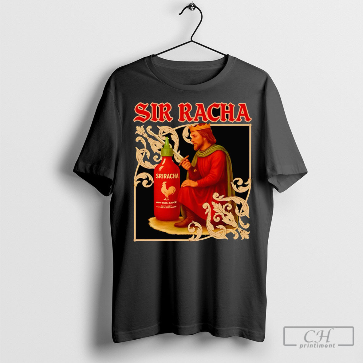 Sir Racha Sriracha Medieval Shirt Unisex