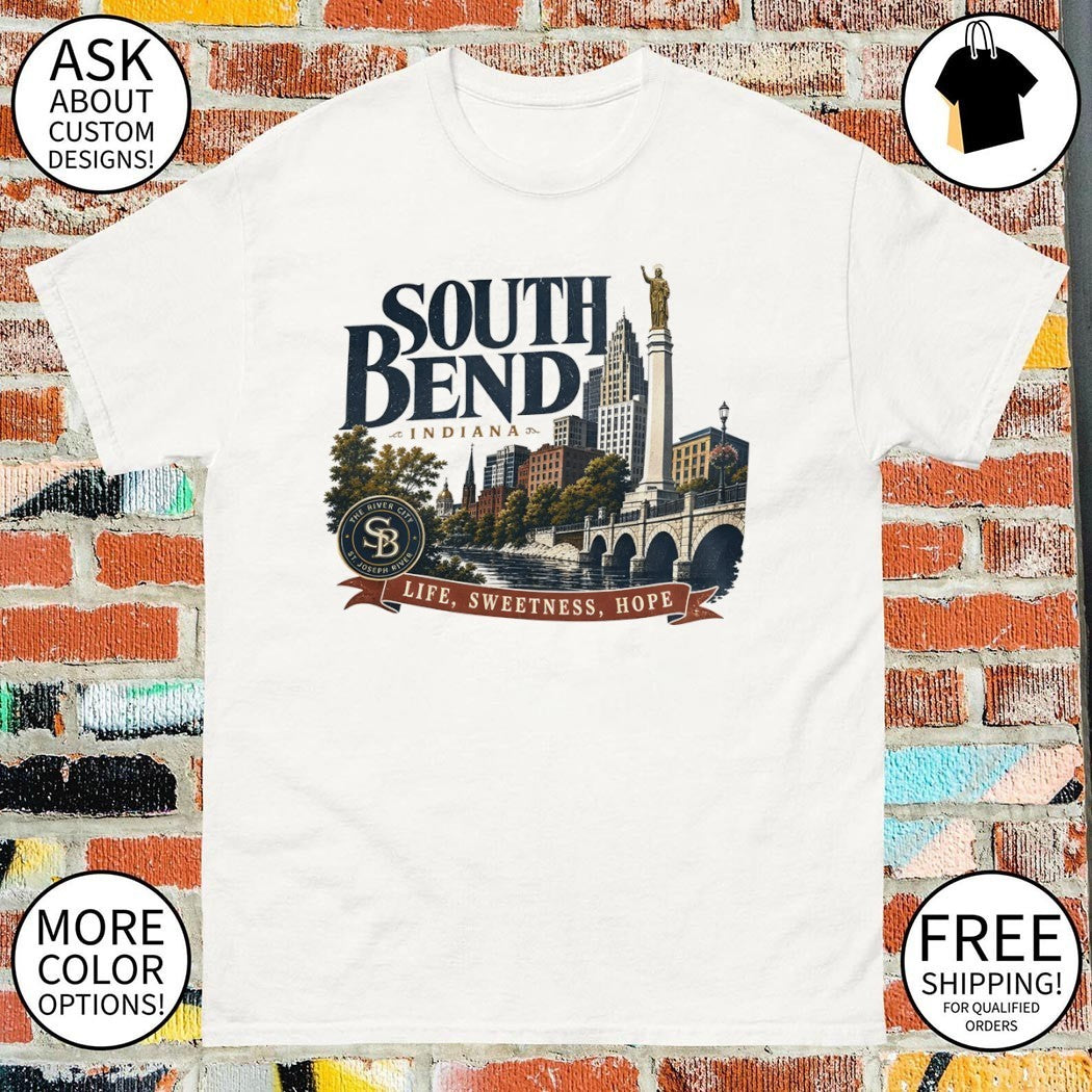 South Bend Indiana Notre Dame College Football life sweetness hope shirt